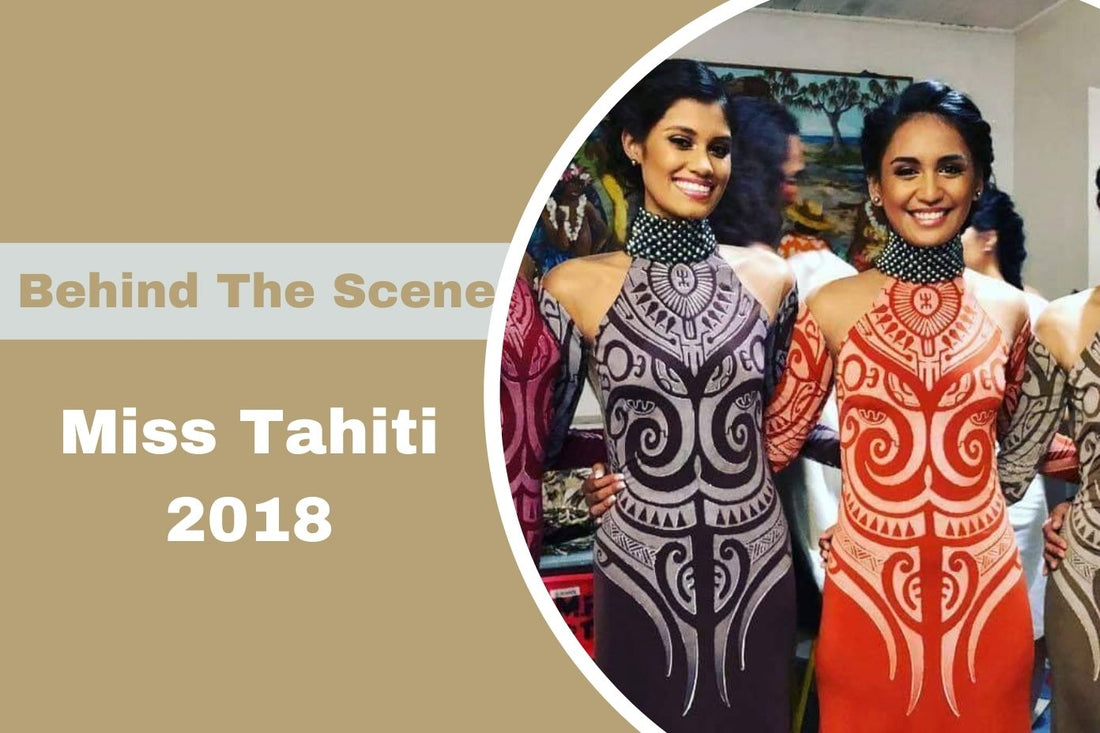 Dressing Dreams: My Artistic Journey at Miss Tahiti 2018