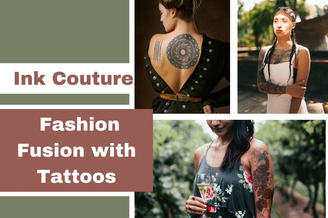 Ink Couture: Fashion Fusion with Tattoos